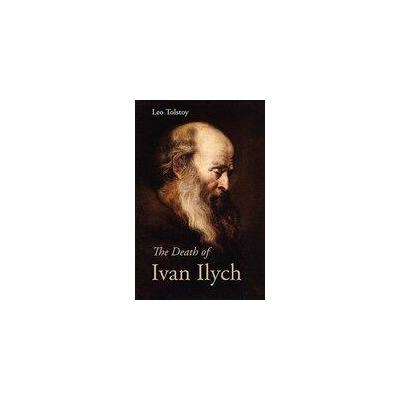 Death of Ivan Ilych | Count Leo Nikolayevich Tolstoy