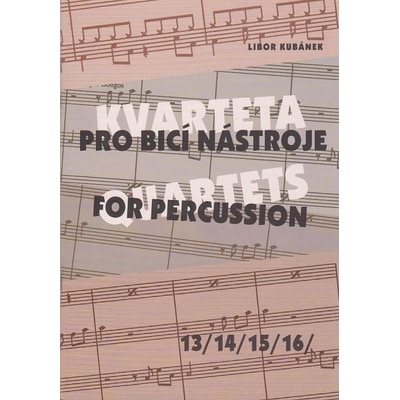 Kvartera pro bicí nástroje 13-16 - Libor Kubánek