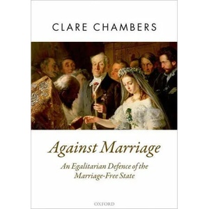 Against Marriage | Chambers, Clare (ISBN: 9780198845683)