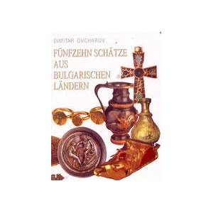 Funfzehn schatze aus Bulgarischen landern (ISBN: 9789549308082)