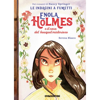 Enola Holmes e il caso del bouquet misterioso. Le indagini a fumetti di Nancy Springer