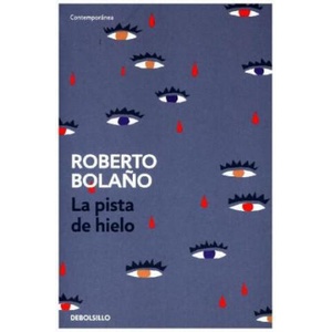 La pista de hielo | Roberto Bola? o (ISBN: 9788466337137)