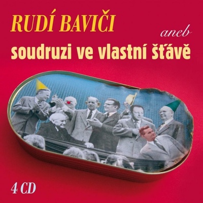 Rudí baviči aneb Soudruzi ve vlastní šťávě CD