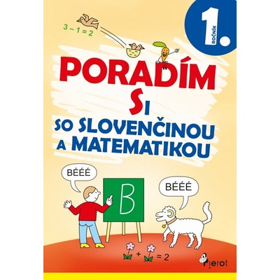 Poradím si so slovenčinou a matematikou 1. trieda 3.vyd.