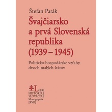 Švajčiarsko a prvá Slovenská republika 1939 – 1945