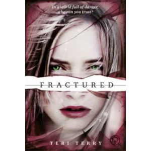 SLATED Trilogy: Fractured | Teri Terry (2013)