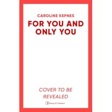 For You And Only You - Caroline Kepnes