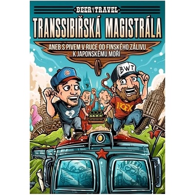 Šamla Jan, Maroušek Vladimír: Beer with Travel - Transsibiřská magistrála aneb S pivem v ruce od Fin