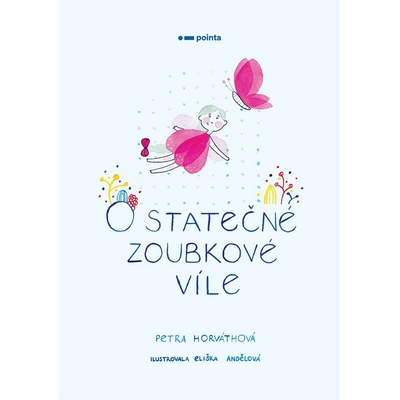 O statečné zoubkové víle - Petra Horváthová, Brožovaná