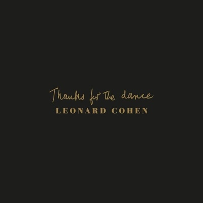 Leonard Cohen - Thanks For The Dance (CD) (0190759786628)