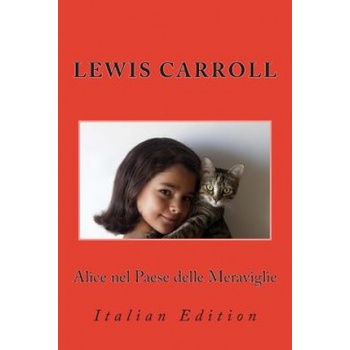 Alice nel Paese delle Meraviglie: Italian Edition | Lewis Carroll, Nik Marcel, Silvio Spaventa Filippi