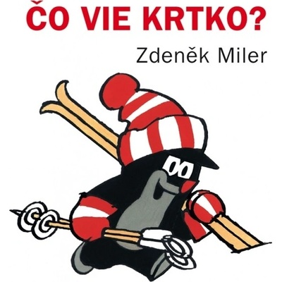 Čo vie krtko - Zdeněk Miler