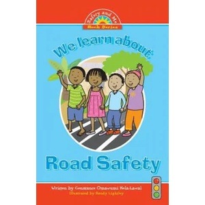 We learn about Road Safety | Constance Omawumi Kola-Lawal (ISBN: 9781909204294)