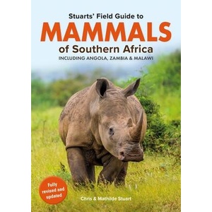 Stuarts' Field Guide Mammals of Southern Africa (Including Angola, Zambia and Malawi) | Mathilde Stuart (ISBN: 9781779890078)