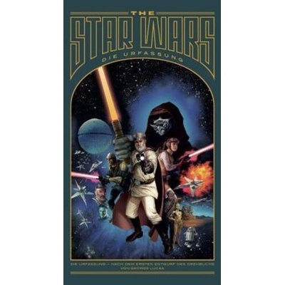 The Star Wars - Die Urfassung | George Lucas, Jonathan Rinzler, Mike Mayhew