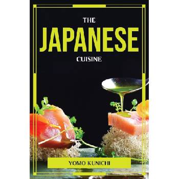 THE JAPANESE CUISINE | Yomo Kunichi