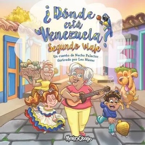 Donde esta Venezuela? Segundo Viaje | Leo Nieves, Nacho Palacios (ISBN: 9781700729811)