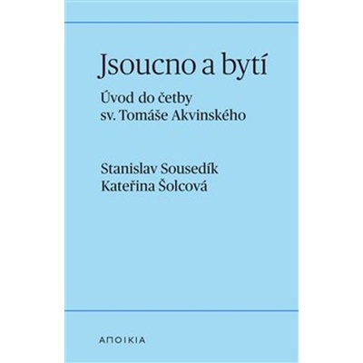 Jsoucno a bytí - Stanislav Sousedík