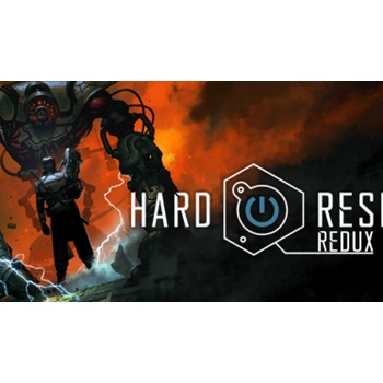 Hard Reset Redux