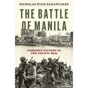 The Battle of Manila Poisoned Victory in the Pacific War (ISBN: 9780199948857)