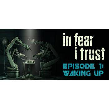 In Fear I Trust - Episode 1