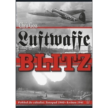 Luftwaffe Blitz - Pohled do zákulisí: listopad 1940 květen 1941