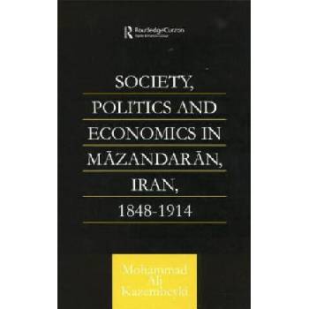 Image 1 of Society, Politics and Economics in Mazandaran, Iran 1848-1914 | KAZEMBEYKI