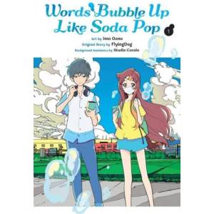 Words Bubble Up Like Soda Pop, Vol. 1 (manga) | Imo Oono (ISBN: 9781975364397)