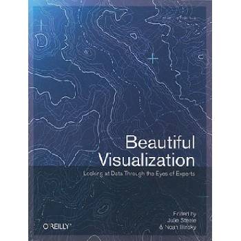 Beautiful Visualization : Looking At Data Through The Eyes Of Experts | Julia Steele