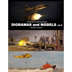A tutorial for making military DIORAMAS and MODELS vol 2 | Bjorn Jacobsen (ISBN: 9781722881504)