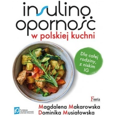 Insulinooporność w polskiej kuchni.