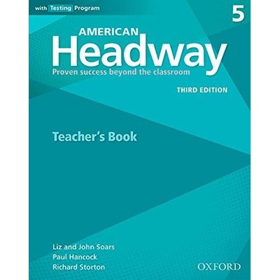 American Headway: Five: Teacher's Resource Book with Testing Program Proven Success beyond the classroom