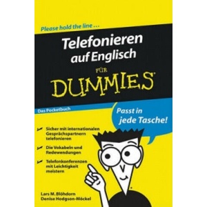 Telefonieren auf Englisch fur Dummies Das Pocketbuch | Lars M. Blöhdorn, Denise Hodgson-Möckel (ISBN: 9783527706525)