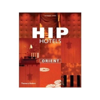 Hip Hotels: Orient - Herbert Ypma