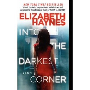 Into the Darkest Corner | Elizabeth Haynes (ISBN: 9780062239426)