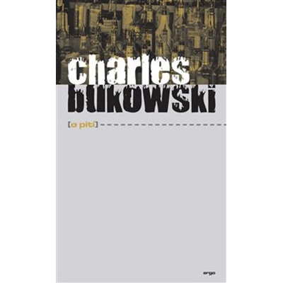 O pití - Charles Bukowski