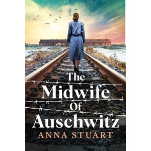Midwife Of Auschwitz | Anna Stuart (2024)