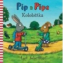 Knihy Pip a Pipa Koloběžka