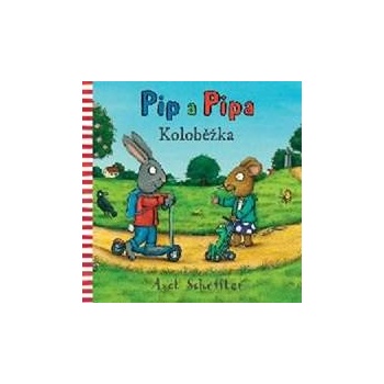 Pip a Pipa Koloběžka
