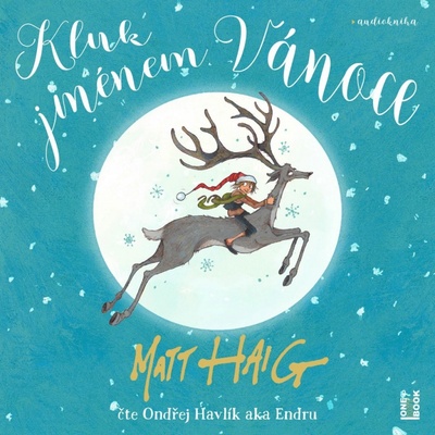 Kluk jménem Vánoce - Matt Haig - Čte Ondřej endru Havlík