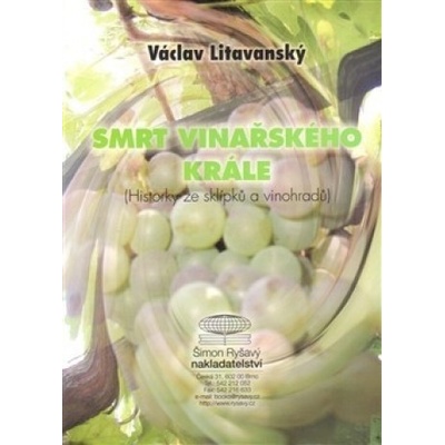 Smrt vinařského krále - Václav Litavanský