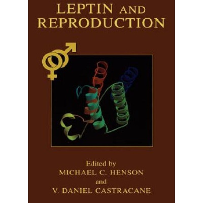 Leptin and Reproduction | Michael C. Henson, V. Daniel Castracane