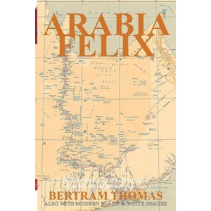 ARABIA FELIX | Ibn Al Hamra, Thomas Bertram (ISBN: 9781838075637)