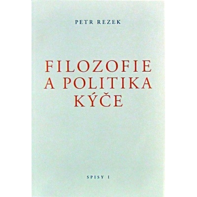 Filosofie a politika kýče - Petr Rezek
