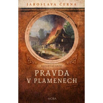 Pravda v plamenech - Jaroslava Černá