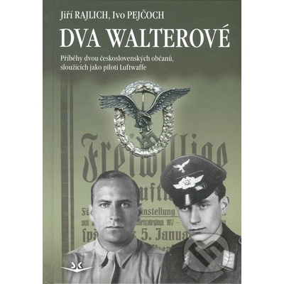 Dva Walterové - Jiří Rajlich, Ivo Pejčoch