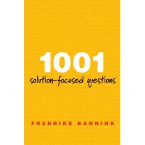 1001 Solution-Focused Questions | Fredrike Bannink (ISBN: 9780393706345)