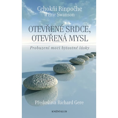 Otevřené srdce, otevřená mysl - Cchokňi Rinpočhe, Eric Swanson