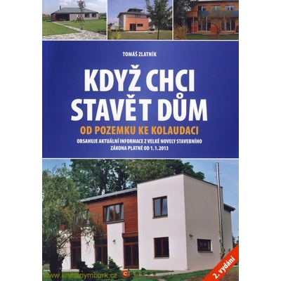 Když chci stavět dům /2. vyd./ - Tomáš Zlatník