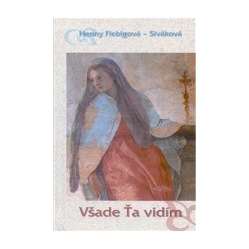 Všade Ťa vidím
